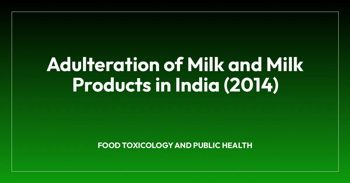 Adulteration of Milk and Milk Products in India (2014)