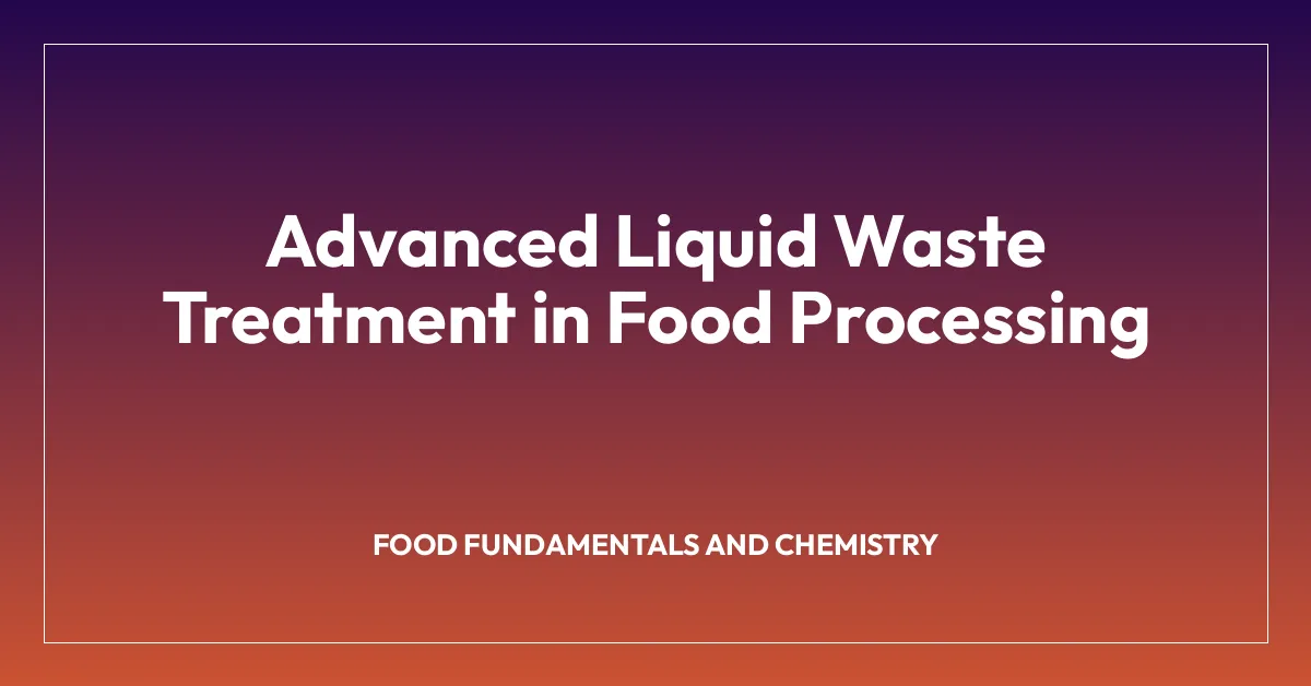 Advanced Liquid Waste Treatment in Food Processing