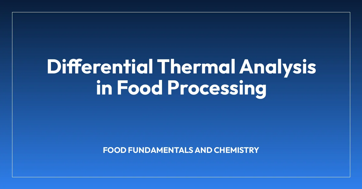 Differential Thermal Analysis in Food Processing