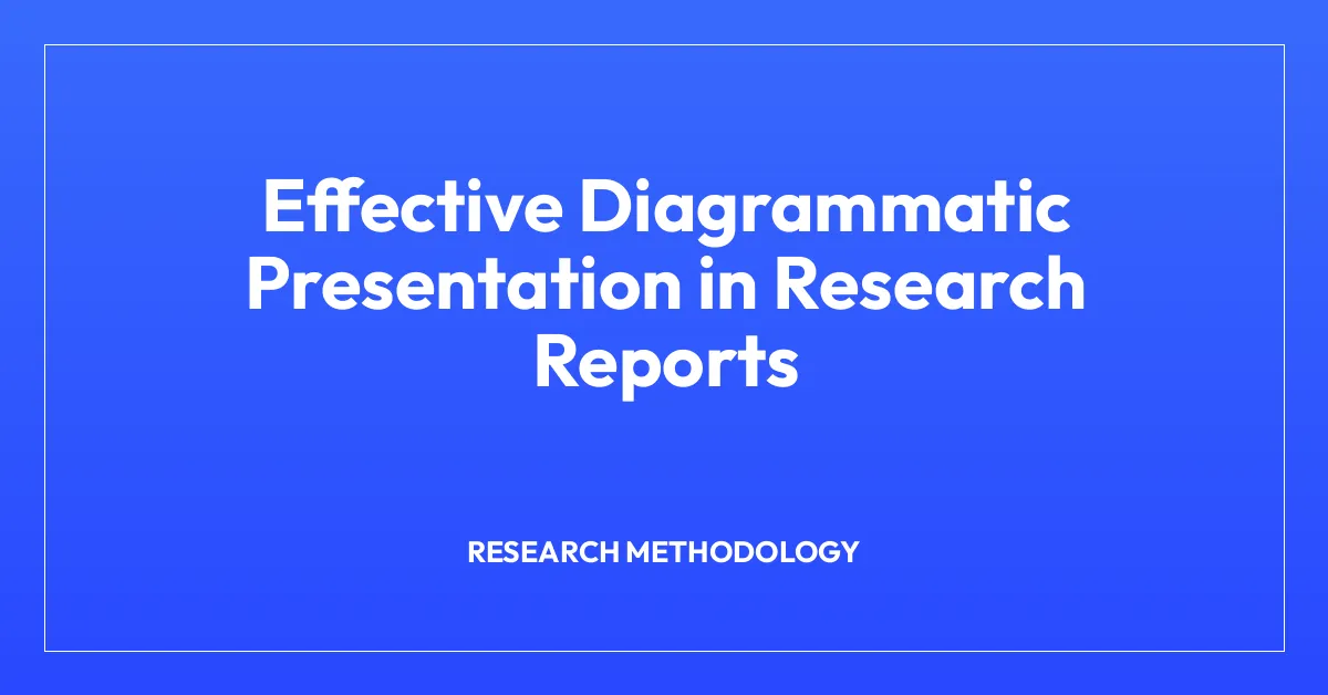 Effective Diagrammatic Presentation in Research Reports