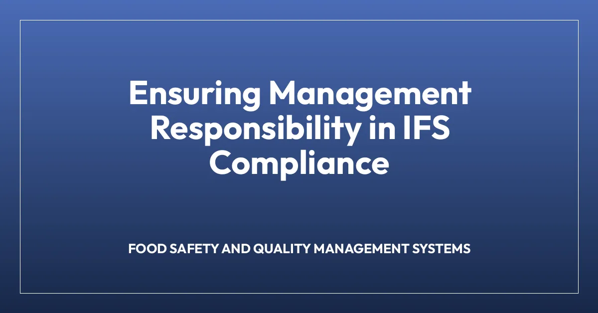 Ensuring Management Responsibility in IFS Compliance
