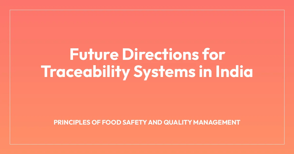 Future Directions for Traceability Systems in India