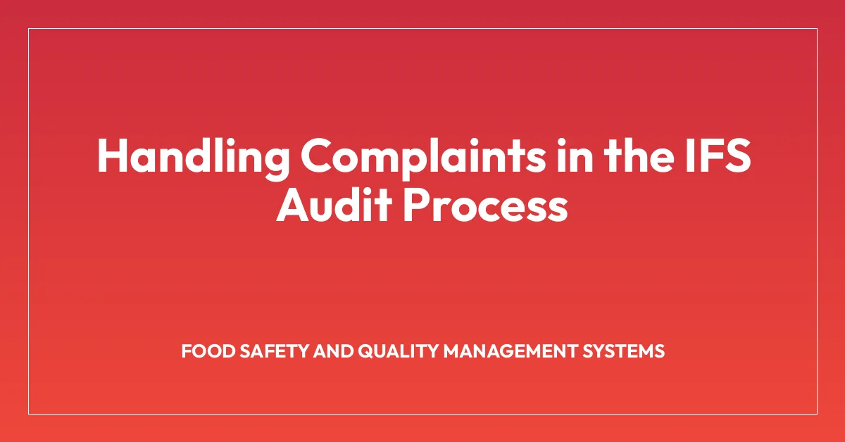Handling Complaints in the IFS Audit Process