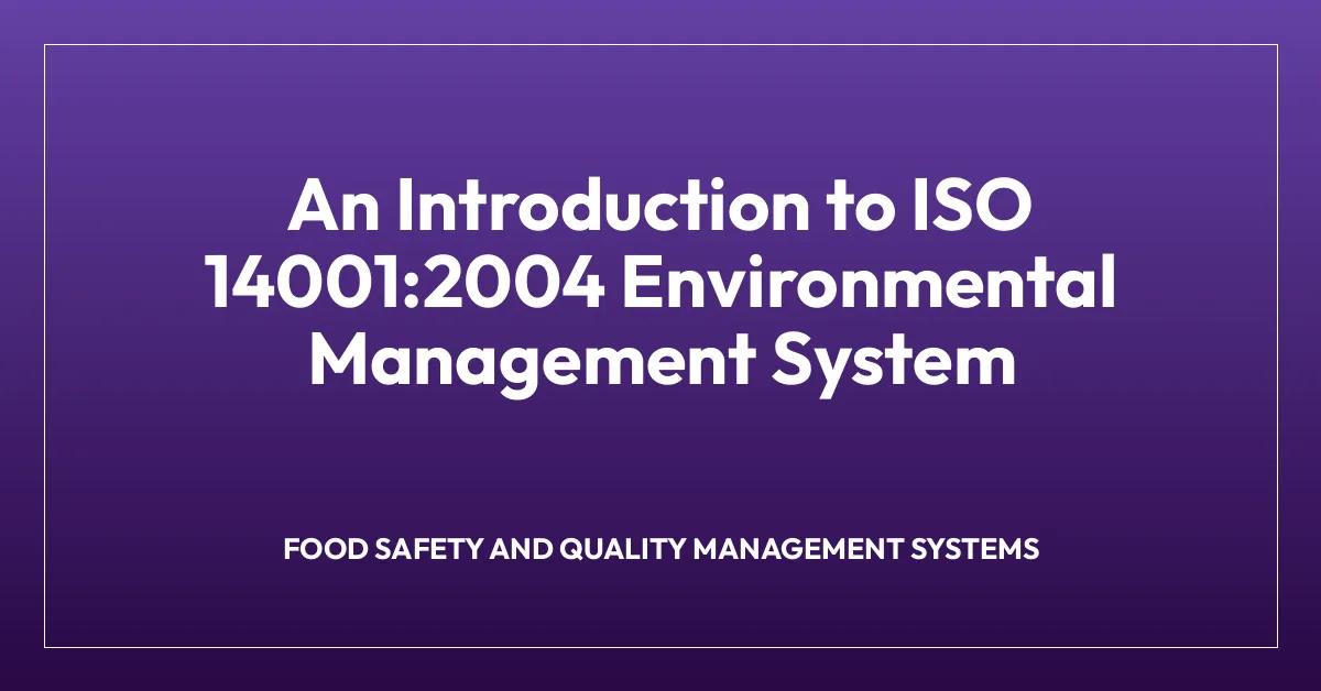 An Introduction to ISO 14001:2004 Environmental Management System