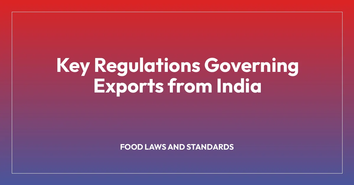 Key Regulations Governing Exports from India