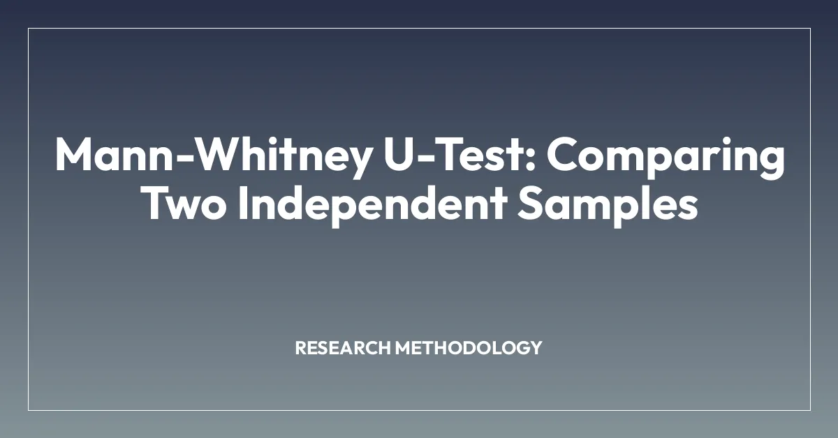 Mann-Whitney U-Test: Comparing Two Independent Samples