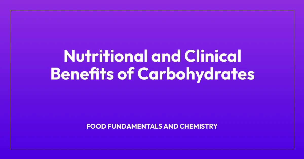 Nutritional and Clinical Benefits of Carbohydrates