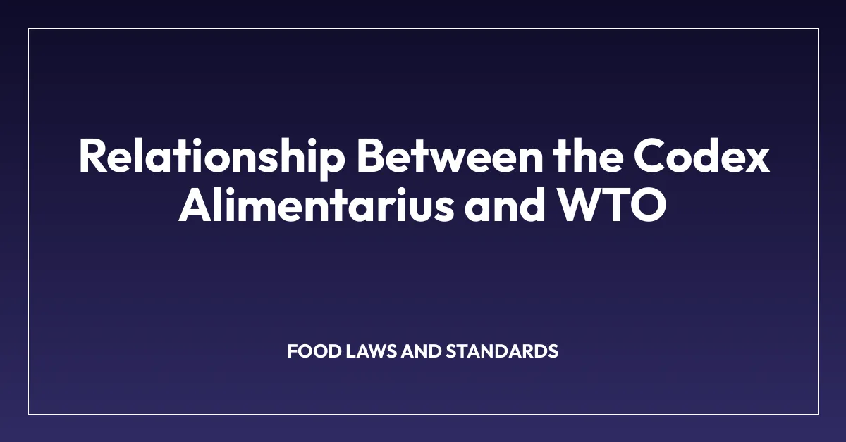 Relationship Between the Codex Alimentarius and WTO