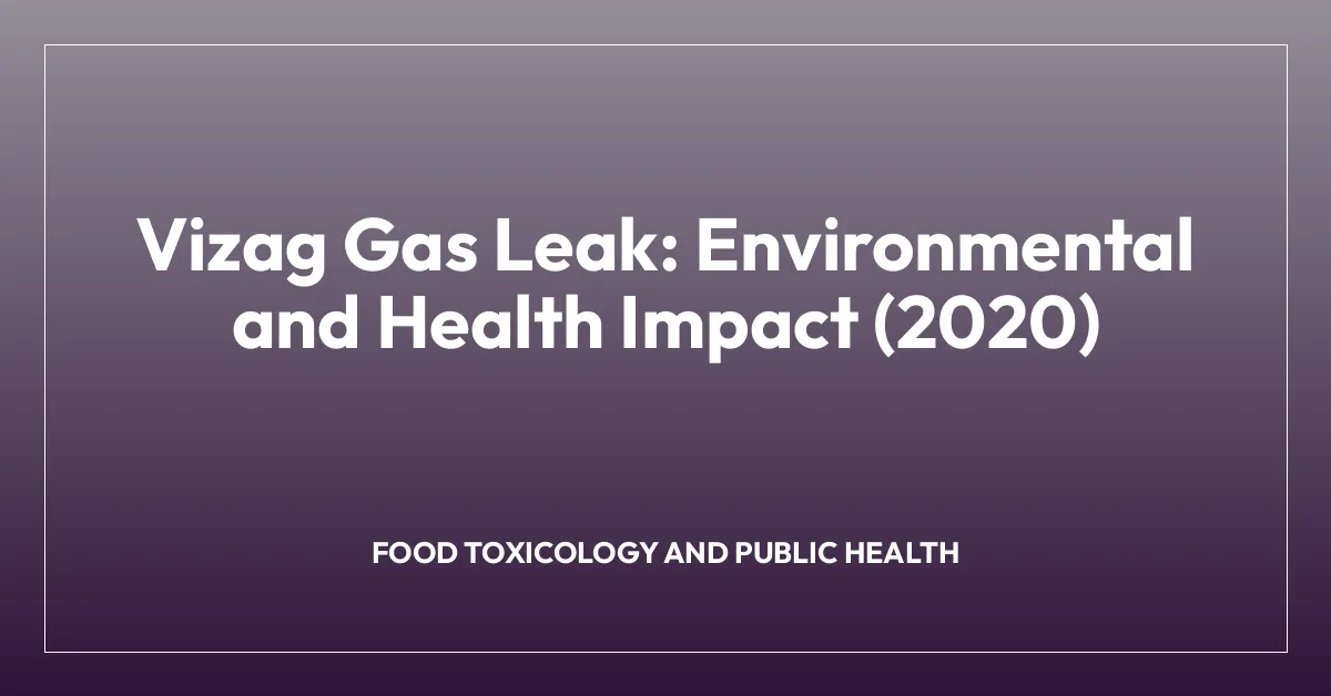 Vizag Gas Leak: Environmental and Health Impact (2020)